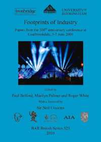 Footprints of Industry : Papers from the 300th anniversary conference at Coalbrookdale, 3-7 June 2009
