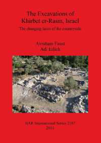 The Excavations of Khirbet er-Rasm Israel : The changing faces of the countryside