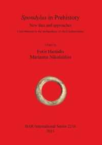 Spondylus in Prehistory : New data and approaches. Contributions to the archaeology of shell technologies
