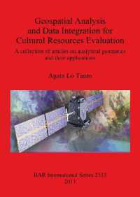 Geospatial Analysis and Data Integration for Cultural Resources Evaluation : A collection of articles on analytical geomatics and their applications