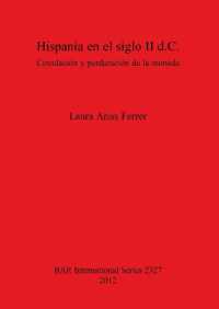 Hispania en el siglo II d.C.: Circulación y perduración de la moneda : Circulación y perduración de la moneda
