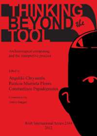 Thinking beyond the Tool: Archaeological Computing and the Interpretive Process : Archaeological computing and the interpretive process