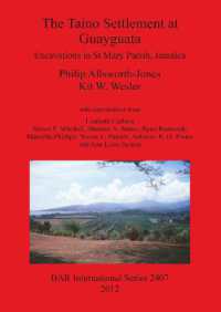 The Taíno Settlement at Guayguata: Excavations in St. Mary Parish Jamaica : Excavations in St Mary Parish, Jamaica