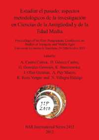 Estudiar el pasado: aspectos metodológicos de la investigación en Ciencias de la Antigüedad y de la Edad Media : Proceedings of the First Postgraduate Conference on Studies of Antiquity and Middle Ages Universitat Autònoma de Barc