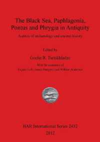 The Black Sea Paphlagonia Pontus and Phrygia in Antiquity : Aspects of archaeology and ancient history