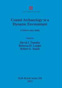 Coastal Archaeology in a Dynamic Environment : A Solent case study