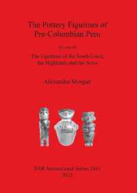 The the Pottery Figurines of Pre-Columbian Peru : Volume III: the Figurines of the South Coast the Highlands and the Selva