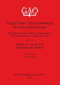 Tough Times: the Archaeology of Crisis and Recovery : Proceedings of the Graduate Archaeology at Oxford conferences in 2010 and 2011