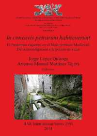 In concavis petrarum habitaverunt : El fenómeno rupestre en el Mediterráneo Medieval: De la investigación a la puesta en valor