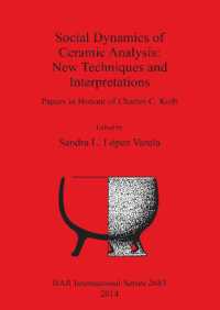 Social Dynamics of Ceramic Analysis: New Techniques and Interpretations : Papers in Honour of Charles C. Kolb