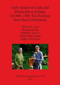 Early Medieval Crafts and Production in Ireland AD 400-1100: the Evidence from Rural Settlements