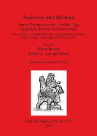 Solomon and Shishak : Current Perspectives from Archaeology, Epigraphy, History and Chronology: Proceedings of the Third BICANE Colloquium held at Sidney Sussex College, Cambridge 26-27 March 2011