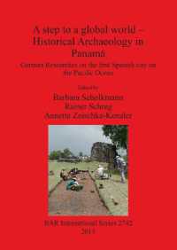 A step to a global world - Historical Archaeology in Panamá : German Researches on the first Spanish city on the Pacific Ocean
