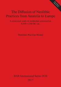 The Diffusion of Neolithic Practices from Anatolia to Europe : A contextual study of residential construction, 8,500-5,500 BC cal.