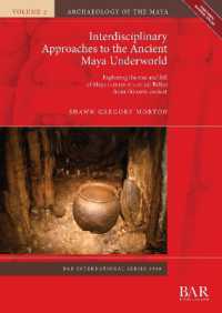Interdisciplinary Approaches to the Ancient Maya Underworld : Exploring the rise and fall of Maya centres in central Belize from the cave context