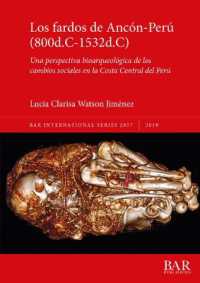 Los fardos de Ancón-Perú (800d.C-1532d.C) : Una perspectiva bioarqueológica de los cambios sociales en la Costa Central del Perú