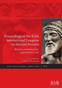 Proceedings of the XXth International Congress on Ancient Bronzes : Resource, reconstruction, representation, role