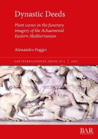 Dynastic Deeds : Hunt scenes in the funerary imagery of the Achaemenid Eastern Mediterranean