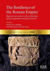 The Resilience of the Roman Empire : Regional case studies on the relationship between population and food resources