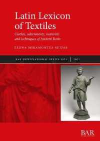 Latin Lexicon of Textiles : Clothes, adornments, materials and techniques of Ancient Rome
