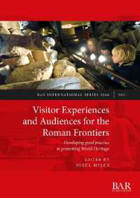 Visitor Experiences and Audiences for the Roman Frontiers : Developing good practice in presenting World Heritage