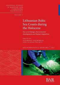 Lithuanian Baltic Sea Coasts during the Holocene : Sea Level Changes, Environmental Developments and Human Adaptations