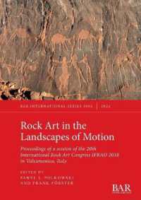 Rock Art in the Landscapes of Motion : Proceedings of a session of the 20th International Rock Art Congress IFRAO 2018 in Valcamonica, Italy