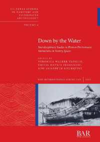 Down by the Water : Interdisciplinary Studies in Human-Environment Interactions in Watery Spaces