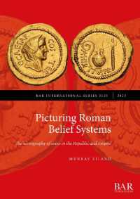 Picturing Roman Belief Systems : The iconography of coins in the Republic and Empire (British Archaeological Reports International Series)
