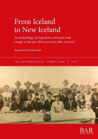 From Iceland to New Iceland : An archaeology of migration, continuity and change in the late 19th and early 20th centuries