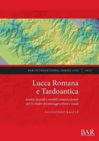 Lucca Romana e Tardoantica : Analisi spaziali e modelli computazionali per lo studio dei paesaggi urbani e rurali