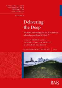 Delivering the Deep : Maritime archaeology for the 21st century: selected papers from IKUWA 7