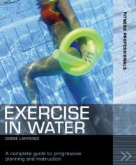 Exercise in Water : A complete guide to progressive planning and instruction (Fitness Professionals)