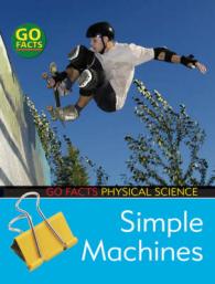 Simple Machines : Physical Science (Go Facts: Physical Science)