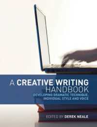 A Creative Writing Handbook : Developing dramatic technique, individual style and voice