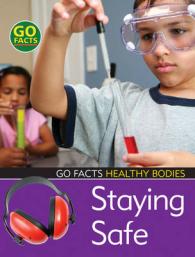 Staying Safe (Go Facts: Healthy Bodies)