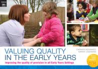 Valuing Quality in the Early Years : Improving the quality of provision in all Early Years settings