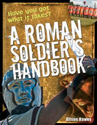 Roman Soldier's Handbook: Age 7-8， Above Average Readers (White Wolves Non Fiction)
