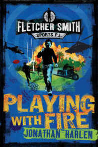 Playing with Fire (Fletcher Smith P.I.)