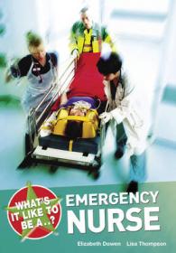 What's it Like to be a...? Emergency Nurse (What's it Like to be a ?) -- Paperback / softback