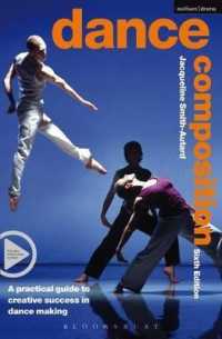Dance Composition : A practical guide to creative success in dance making (Performance Books) （6TH）