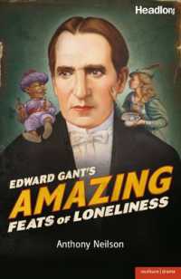 Edward Gant's Amazing Feats of Loneliness (Modern Plays)
