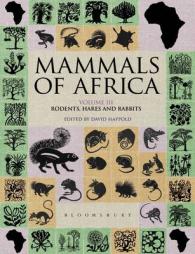 Mammals of Africa: Volume III : Rodents, Hares and Rabbits