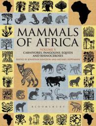 Mammals of Africa: Volume V : Carnivores, Pangolins, Equids and Rhinoceroses