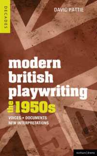 1950年代イギリス演劇<br>Modern British Playwriting: the 1950s : Voices, Documents, New Interpretations (Decades of Modern British Playwriting)