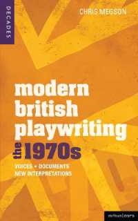 1970年代イギリス演劇<br>Modern British Playwriting: The 1970s : Voices, Documents, New Interpretations (Decades of Modern British Playwriting)