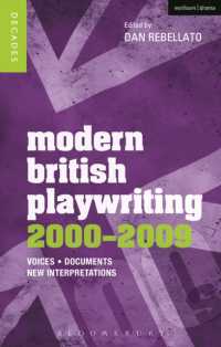 2000年代イギリス演劇<br>Modern British Playwriting: 2000-2009 : Voices, Documents, New Interpretations (Decades of Modern British Playwriting)