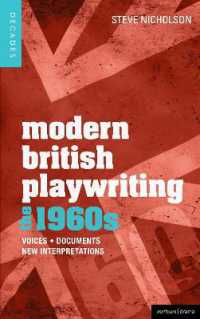 1960年代イギリス演劇<br>Modern British Playwriting: the 1960s : Voices, Documents, New Interpretations (Decades of Modern British Playwriting)