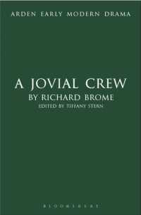 A Jovial Crew (Arden Early Modern Drama)