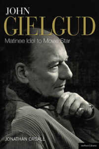 John Gielgud : Matinee Idol to Movie Star (Biography and Autobiography)